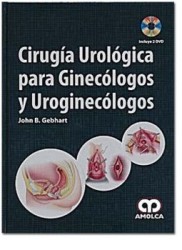 Cirugía urológica para ginecólogos y uroginecólogos ( Amolca)