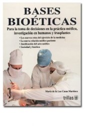 Bases Bioéticas: Para la Toma de Decisiones en la Práctica Medica (Trillas)