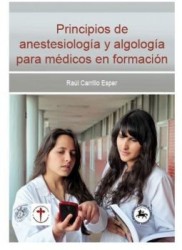 Principios de anestesiología y algología para médicos en formación